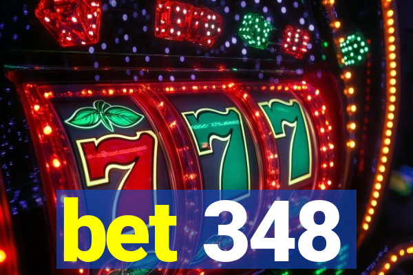 bet 348